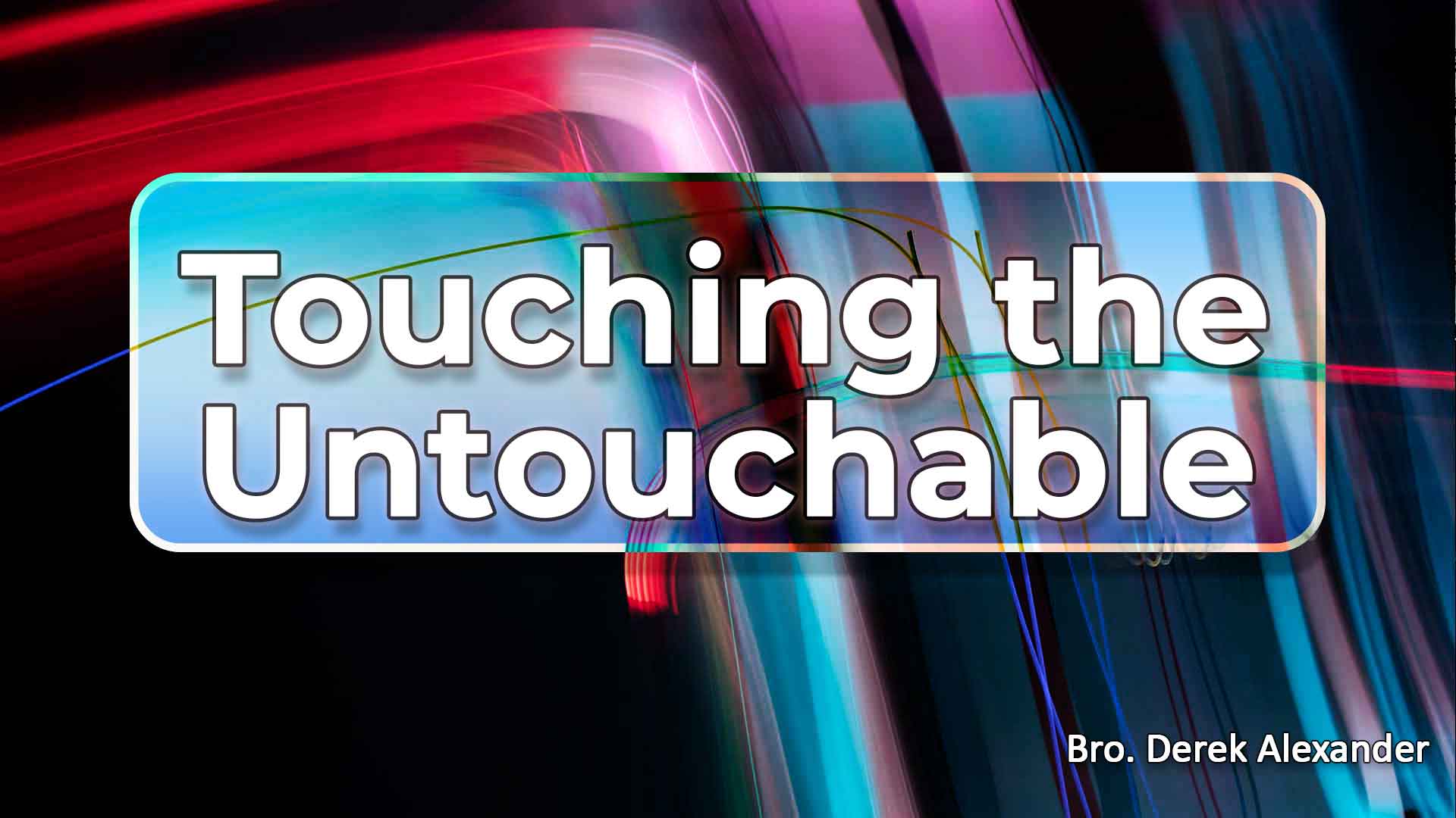 Touching The Untouchable