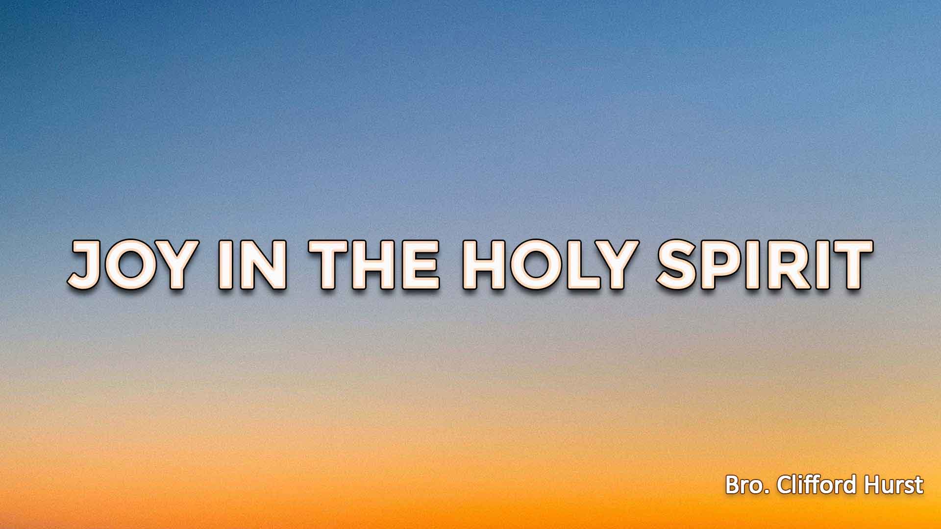 Joy in The Holy Spirit