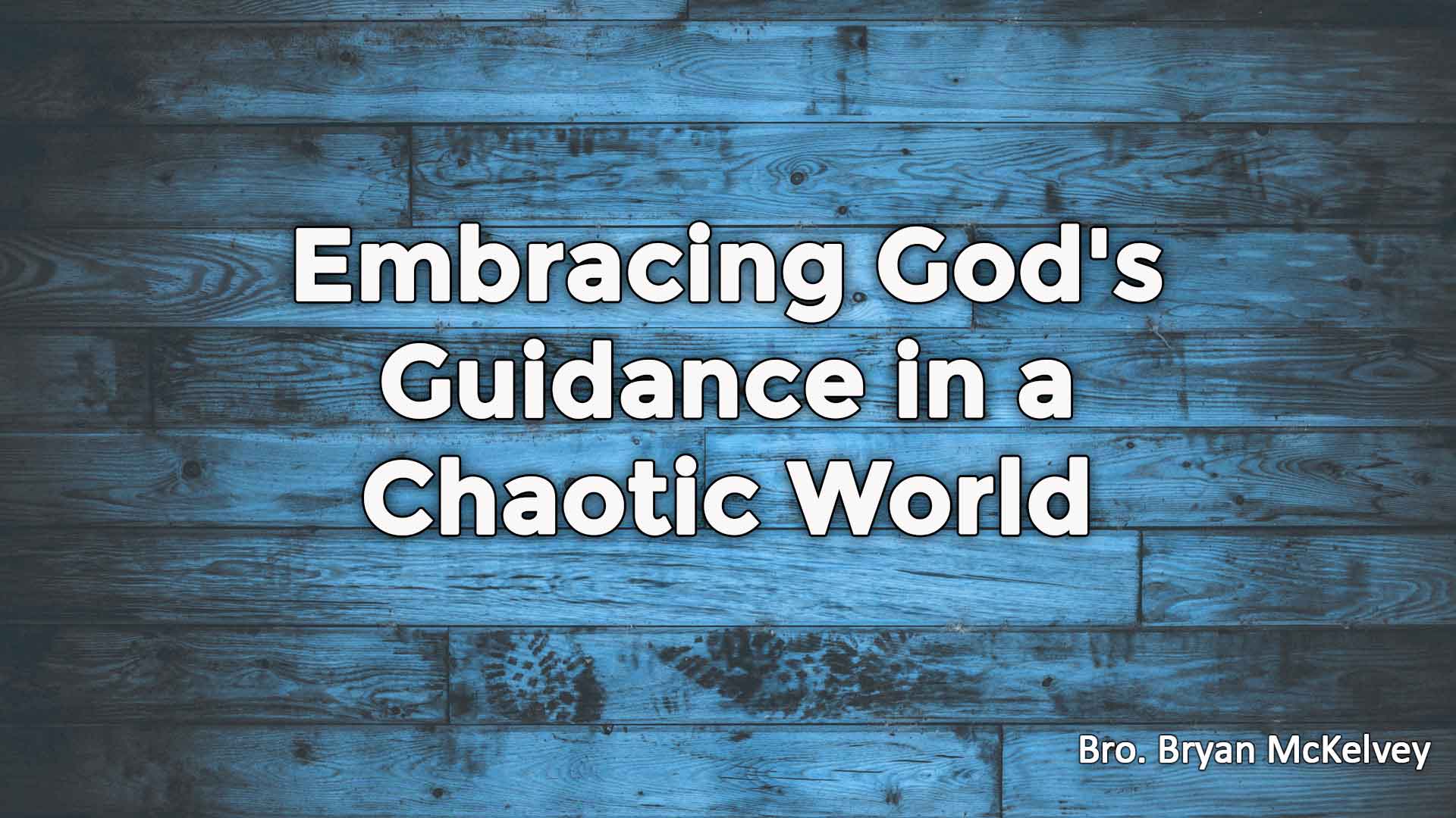 Embracing Gods Guidance In A Chaotic World