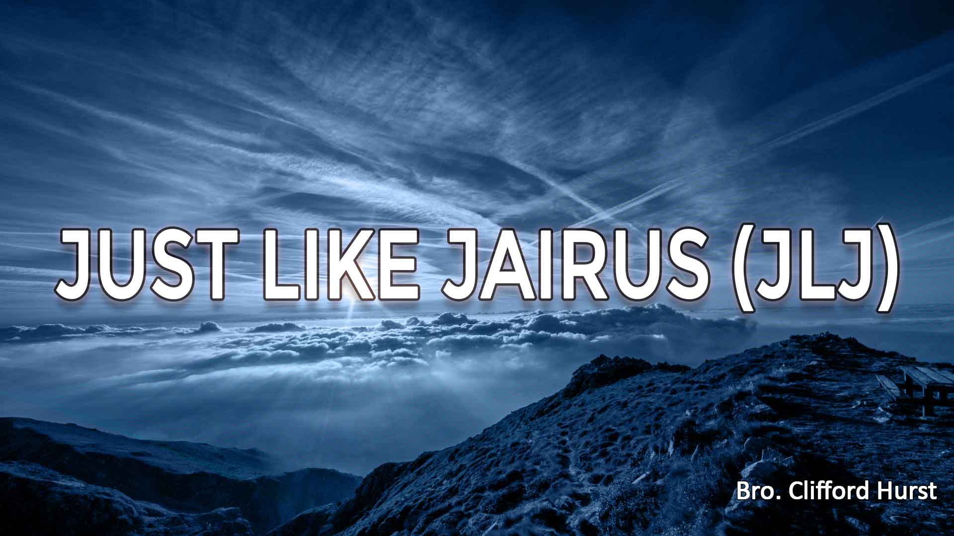 Just Like Jairus (JLJ)