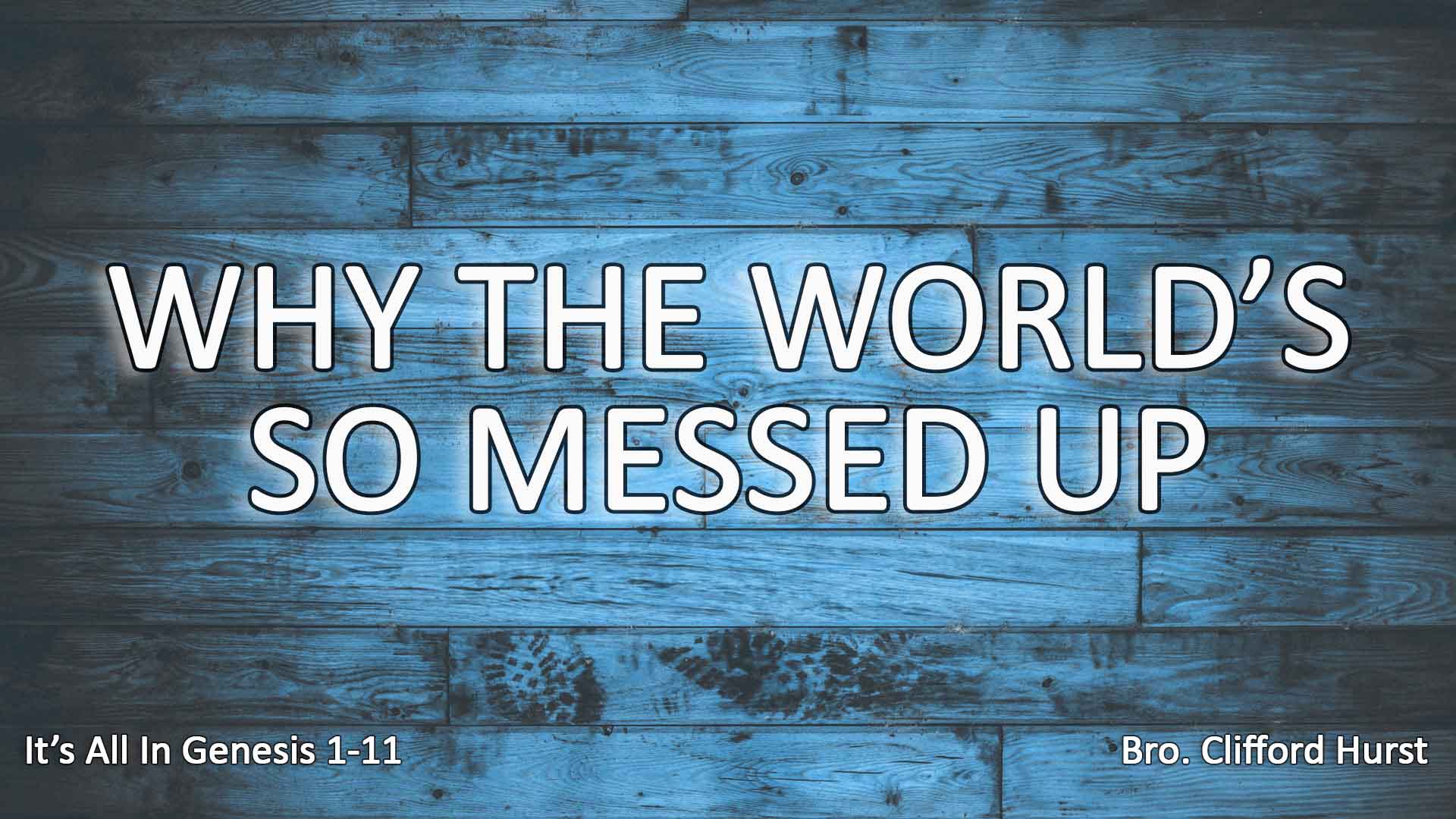 Why The Worlds So Messed Up