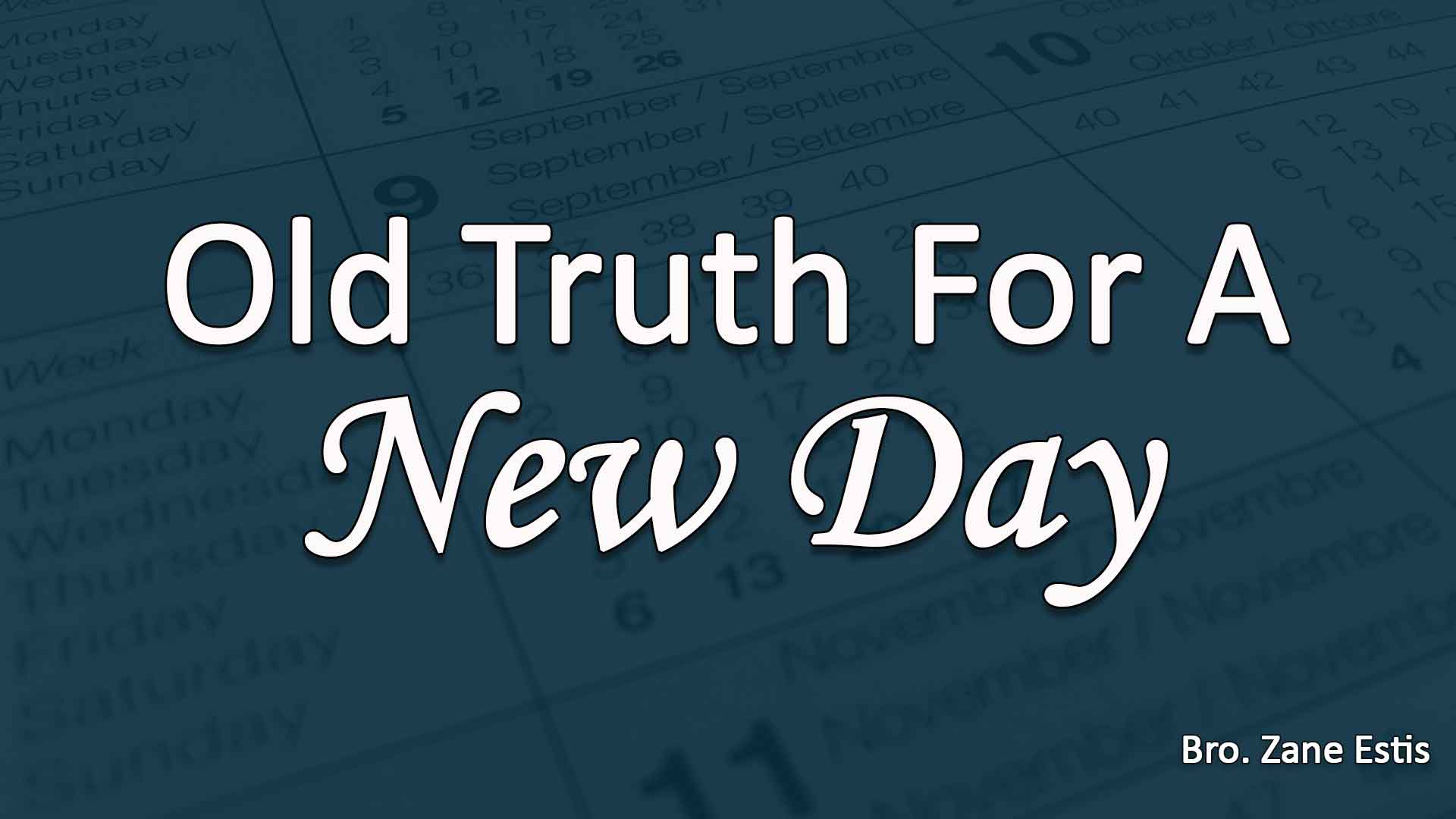 Old Truth For A New Day