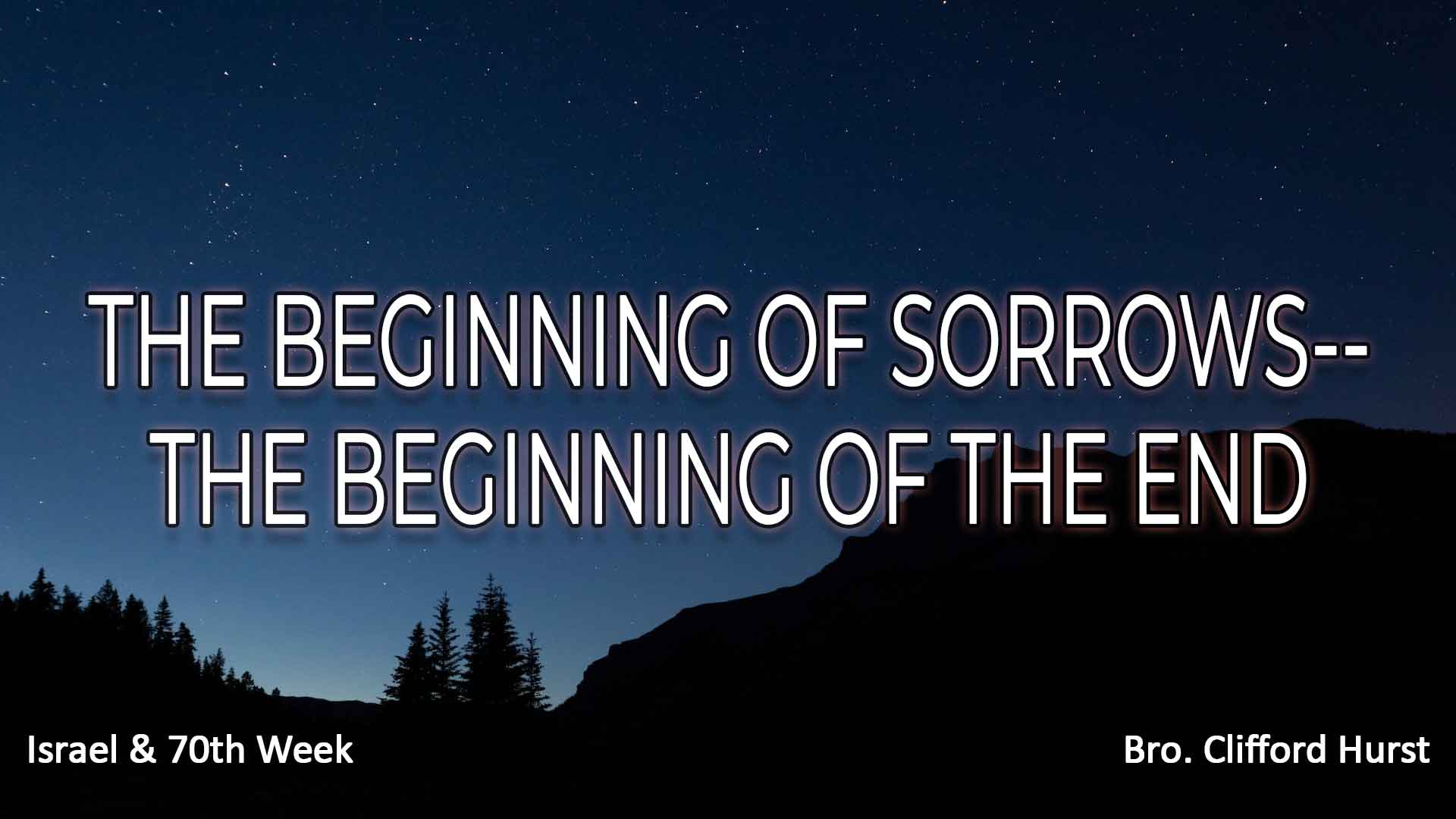 The Beginnings Of Sorrow--The Beginning Of The End