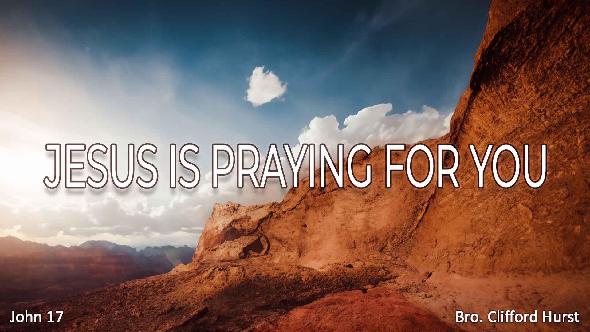 Jesus Is Praying For You