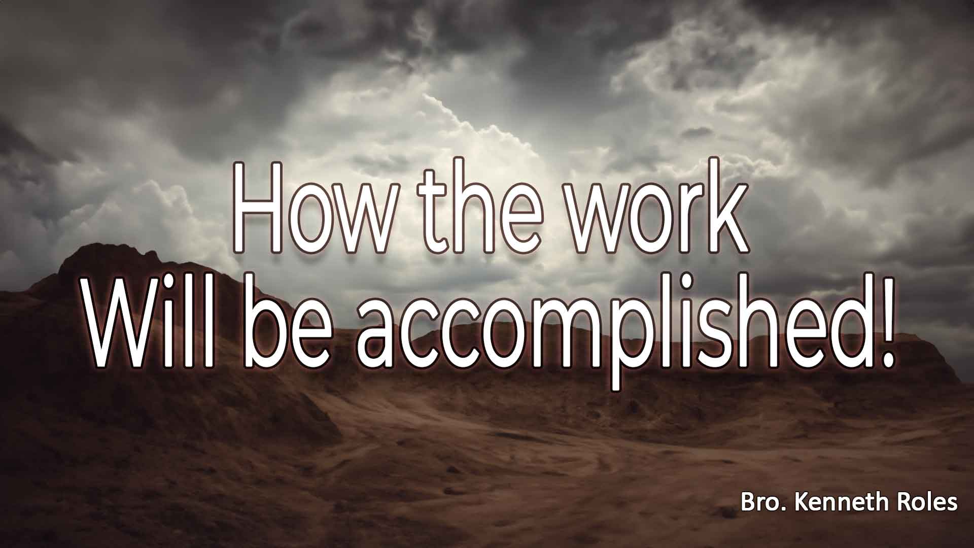 How The Work Will Be Accomplished