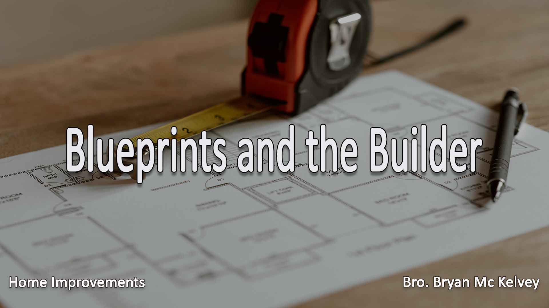 Blueprints And The Builder