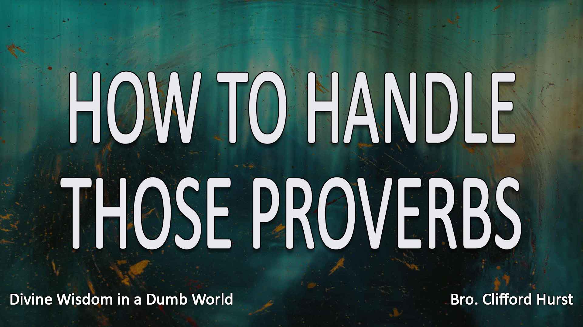 How To Handle Those proverbs