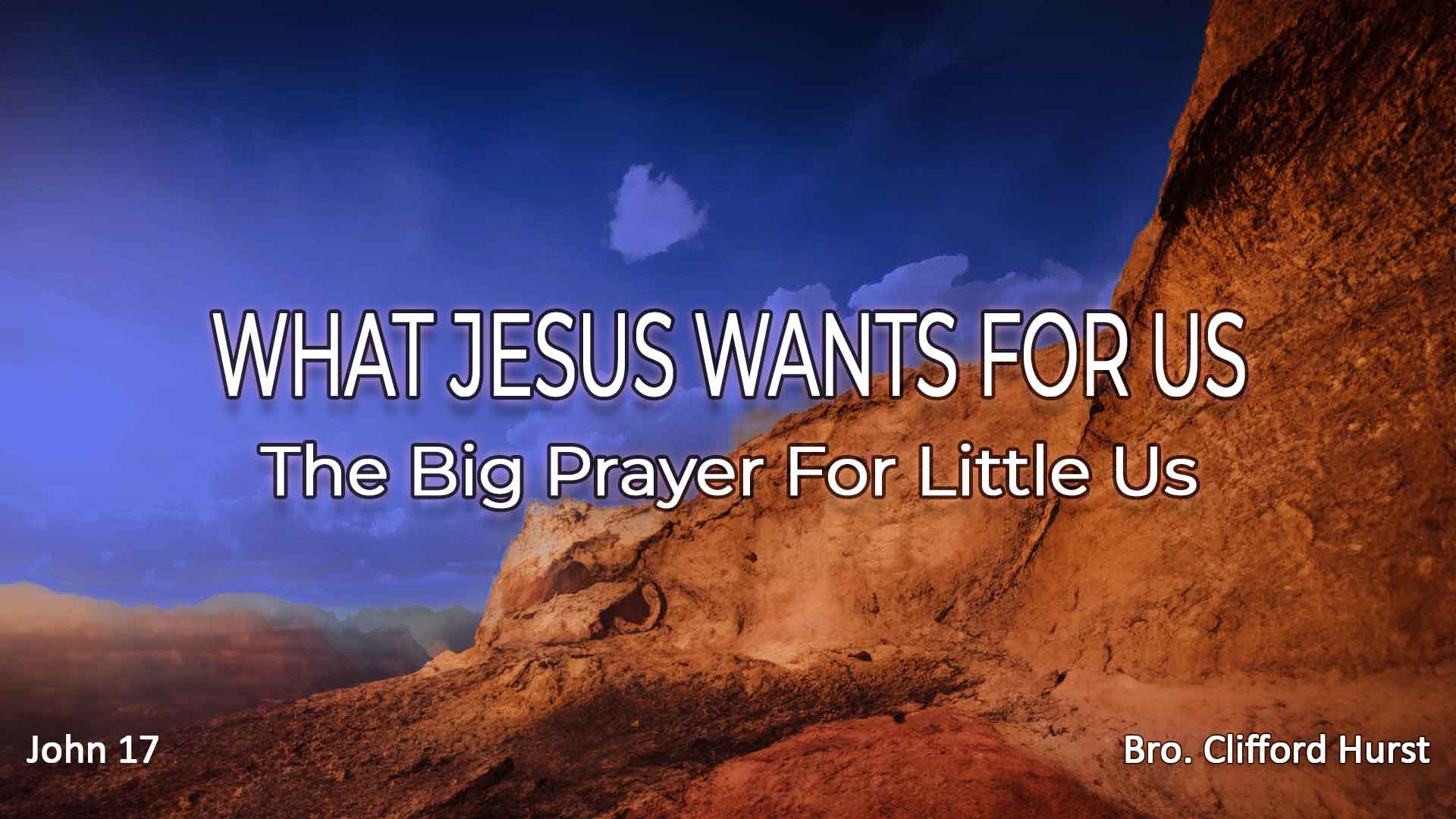 What Jesus Wants For Us