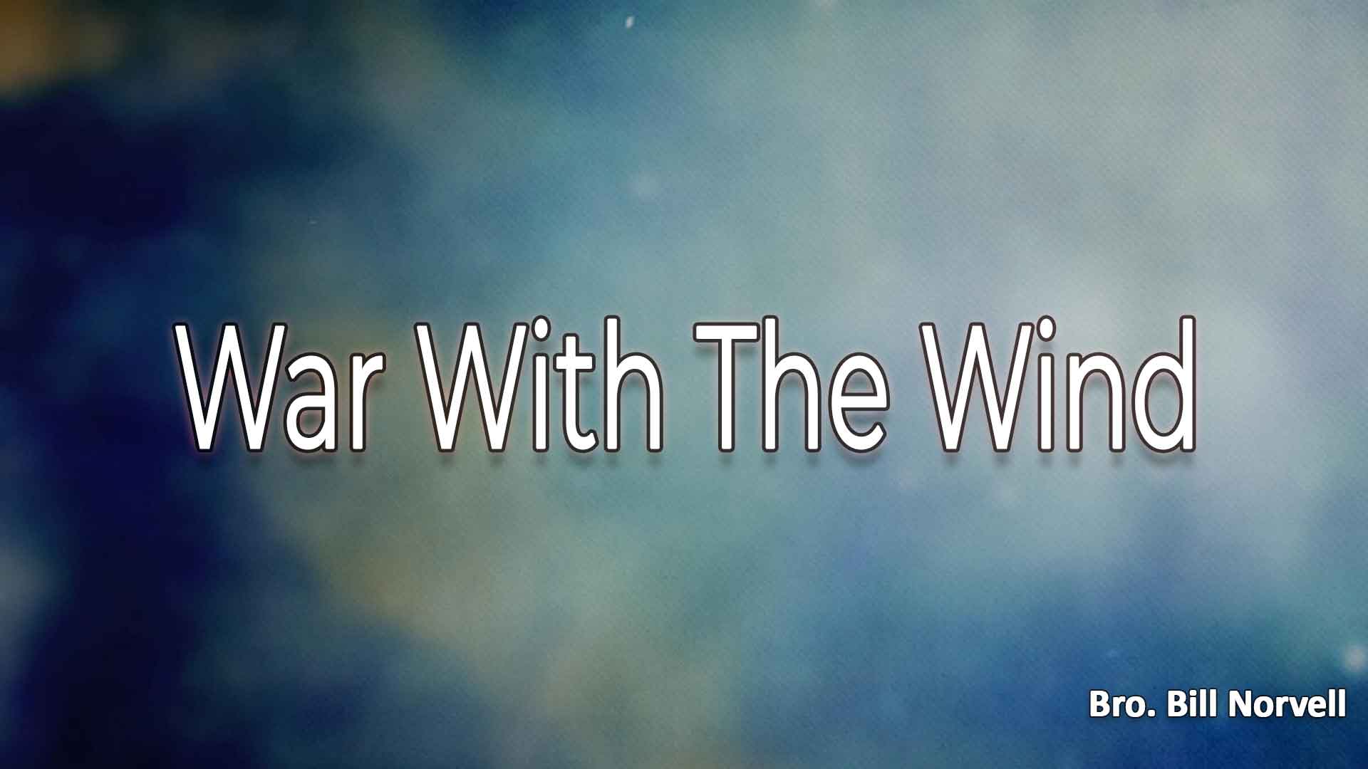 War With The Wind