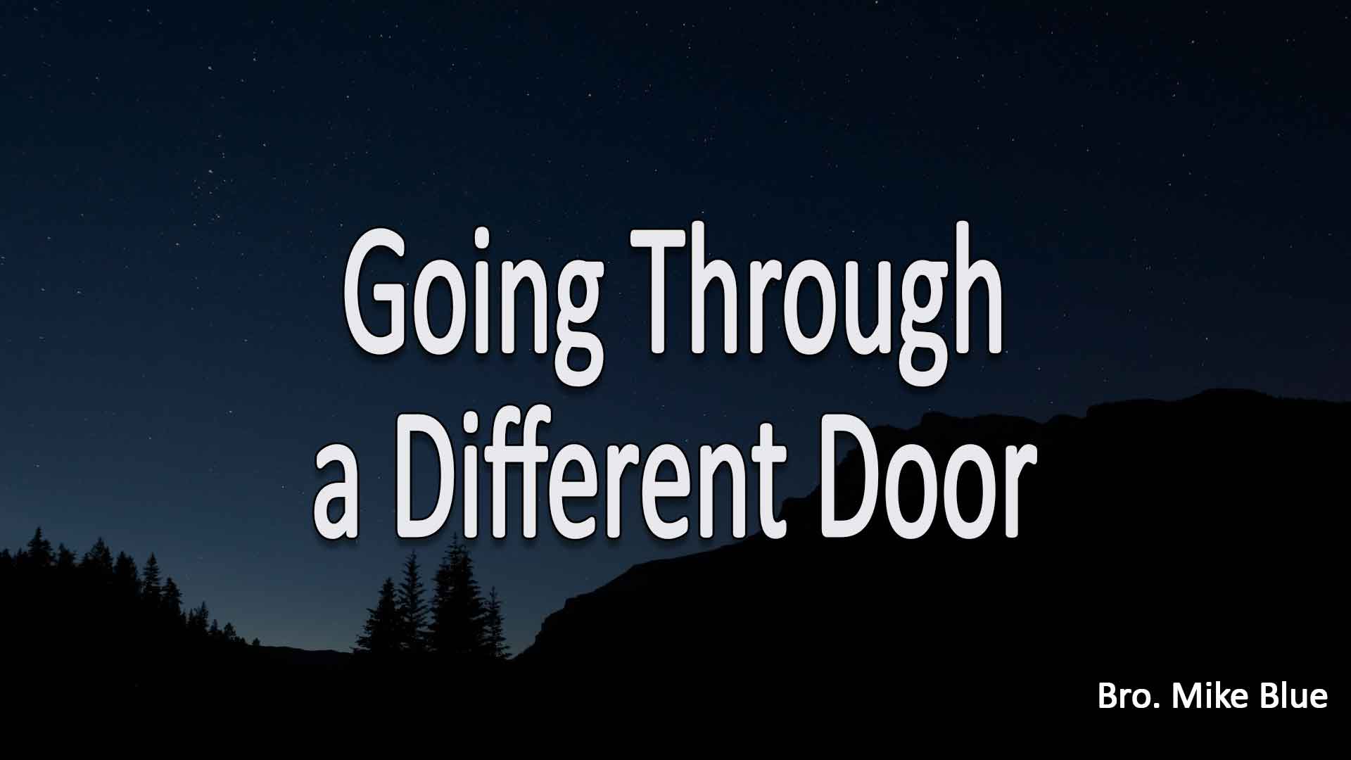 Going Through A Different Door