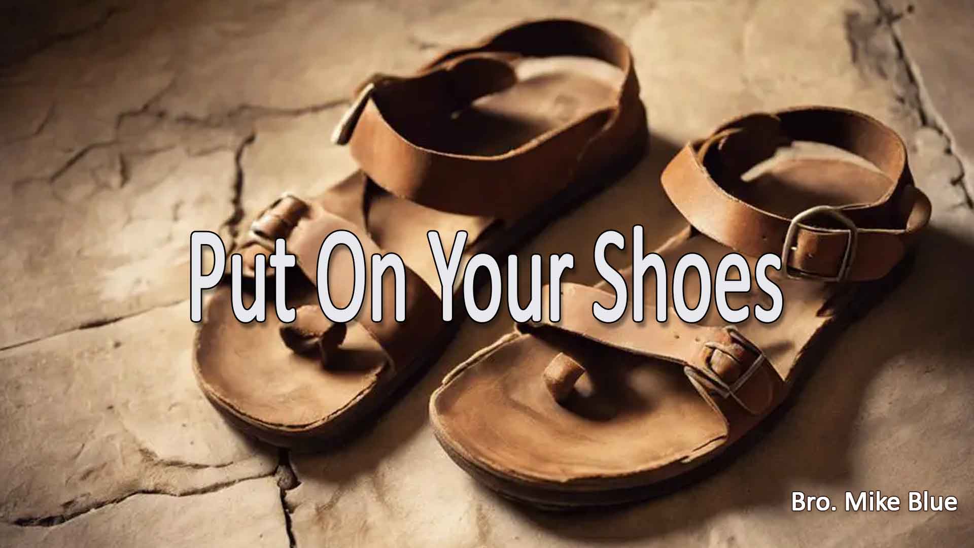 Put On Your Shoes