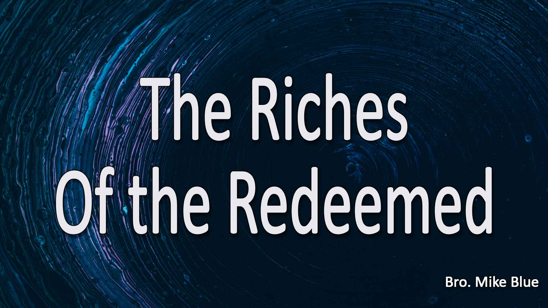 The Riches Of The Redeemed