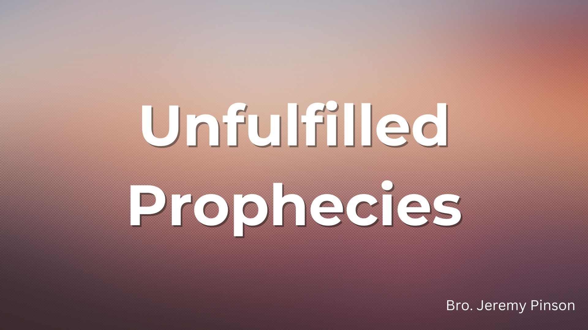 Unfulfilled Prophecies