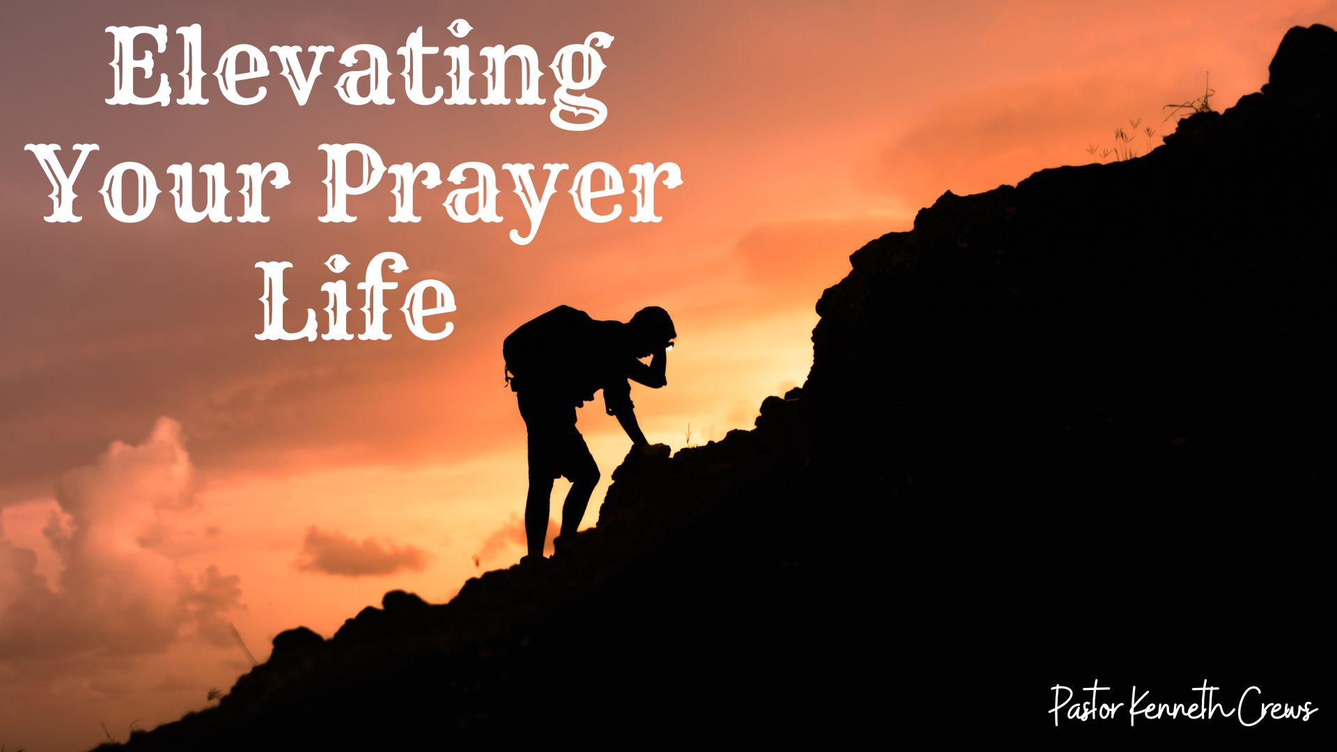 Elevating Your Prayer Life