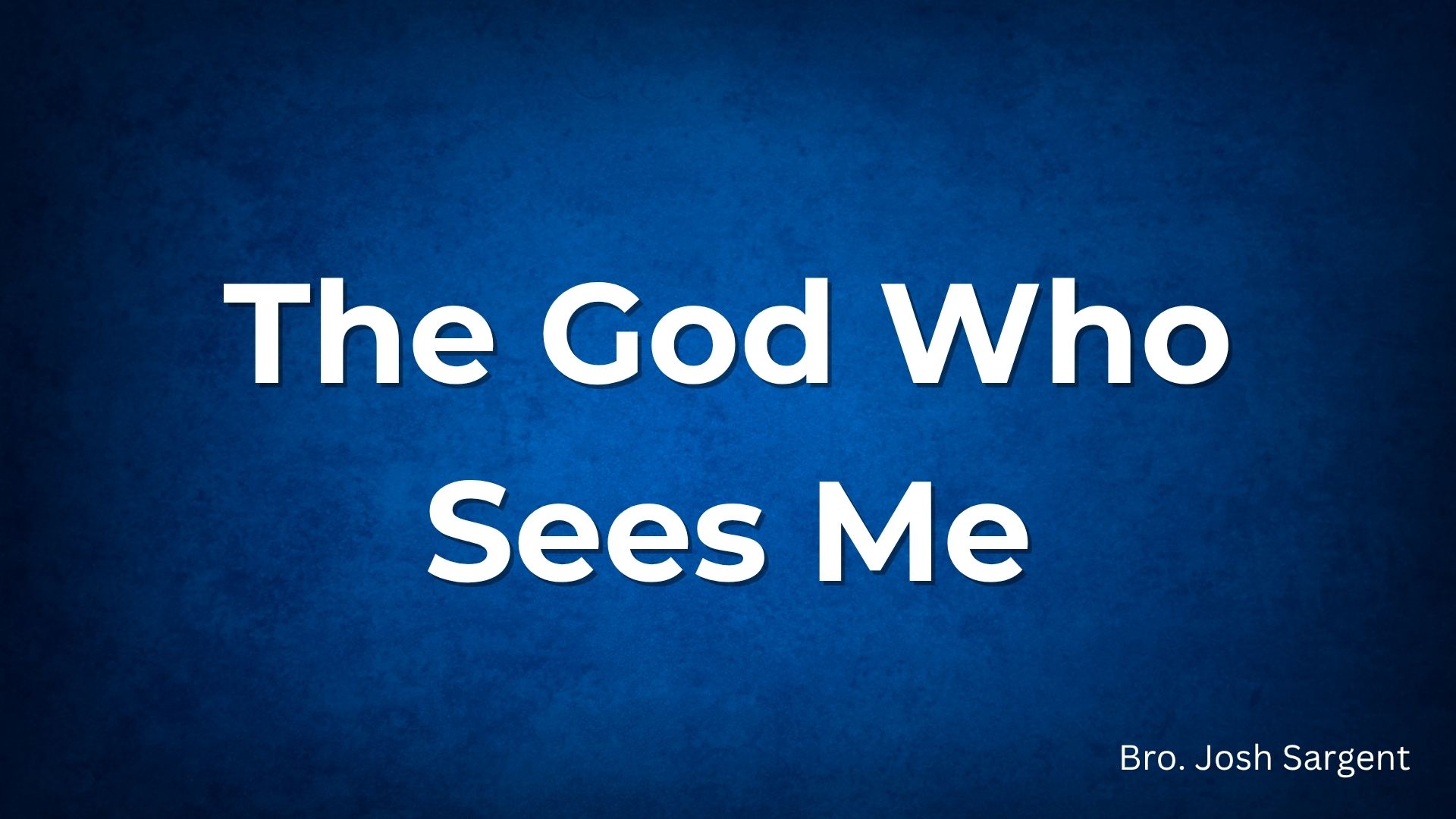 The God Who Sees